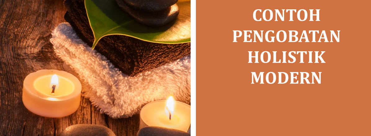 contoh pengobatan holistik modern