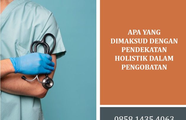 Apa yang Dimaksud dengan Pendekatan Holistik dalam Pengobatan