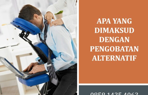 Apa yang Dimaksud dengan Pengobatan Alternatif