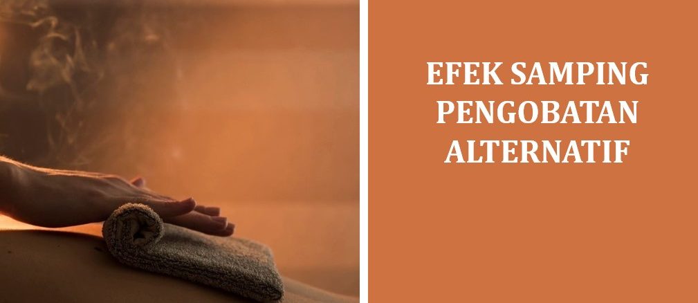 Efek Samping Pengobatan Alternatif
