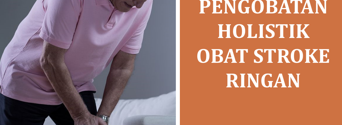 PENGOBATAN holistik obat stroke ringan