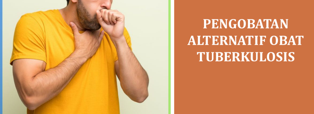 Pengobatan Alternatif Obat Tuberkulosis