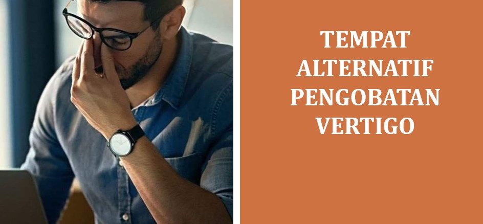 Tempat Alternatif Pengobatan Vertigo