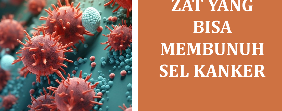 Zat yang Bisa Membunuh Sel Kanker