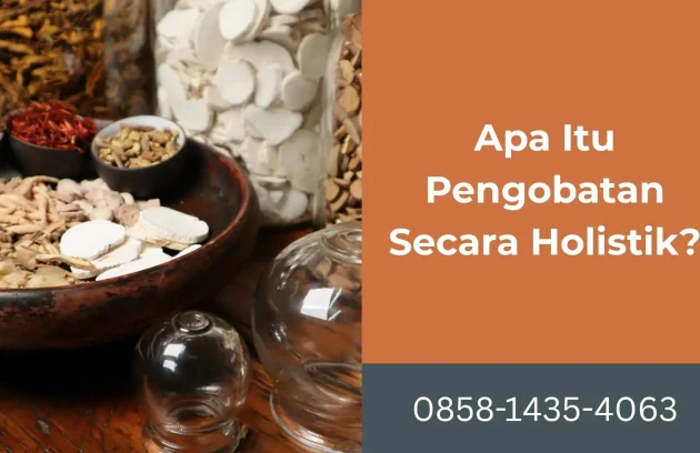 Apa Itu Pengobatan Secara Holistik | Rumah Sehat Afiat