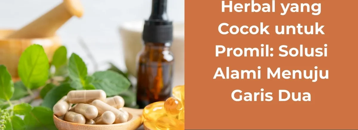 Herbal yang Cocok untuk Promil Solusi Alami Menuju Garis Dua | Rumah Sehat Afiat | Pengobatan Alternatif