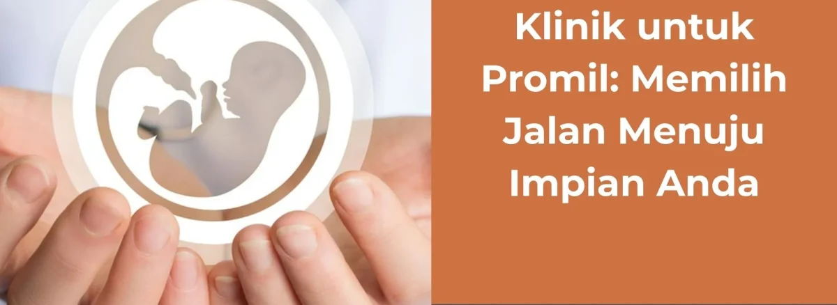 Rekomendasi Klinik untuk Promil Memilih Jalan Menuju Impian Anda | Rumah Sehat Afiat