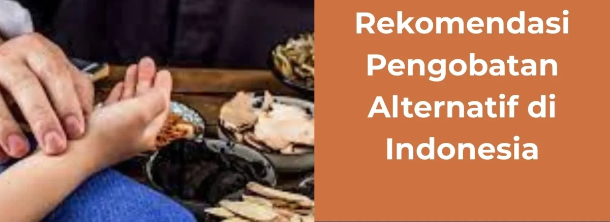 Rekomendasi Pengobatan Alternatif di Indonesia | Rumah Sehat Afiat