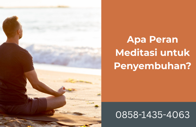 Peran Meditasi untuk Penyembuhan | Rumah Sehat Afiat