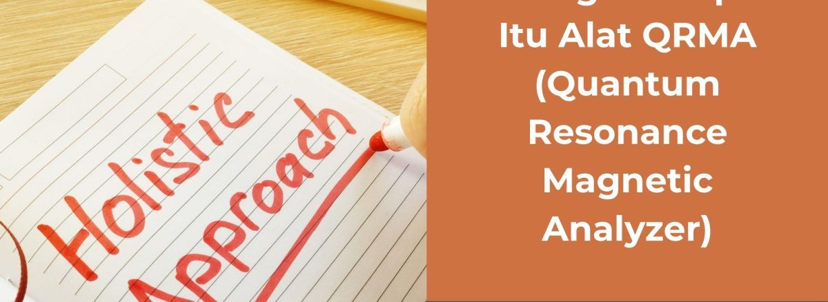Apa itu alat QRMA(Quantum Resonance Magnetic Analyzer)