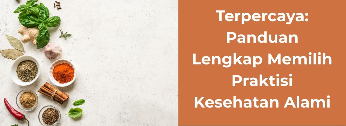 Ciri Herbalis Terpercaya Panduan Lengkap Memilih Praktisi Kesehatan Alami