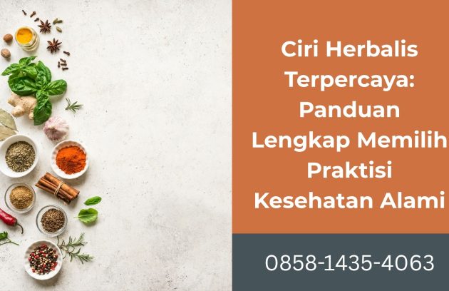 Ciri Herbalis Terpercaya Panduan Lengkap Memilih Praktisi Kesehatan Alami