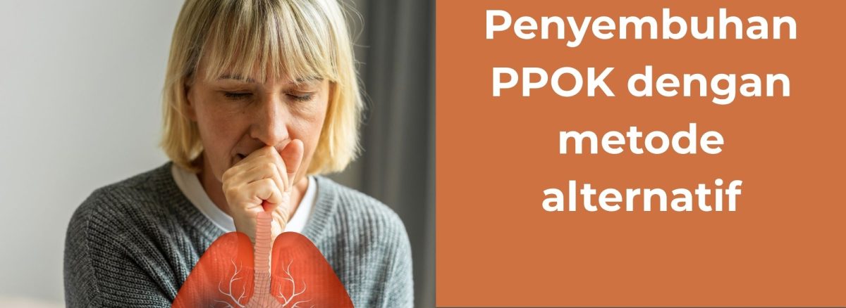 Penyembuhan PPOK dengan metode alternatif
